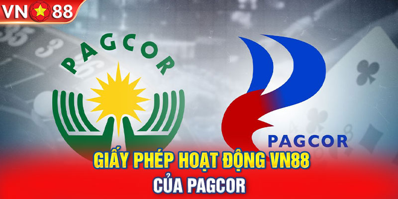 PAGCOR trực thuộc Chính phủ Philippines đã cấp giấy phép hoạt động VN88