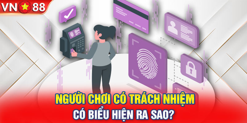 Biểu hiện của lối chơi có trách nhiệm