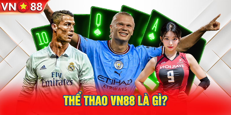 Thể thao VN88 là gì?